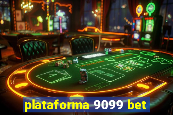 plataforma 9099 bet